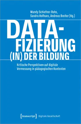 Schiefner-Rohs / Hofhues / Breiter |  Datafizierung (in) der Bildung | Buch |  Sack Fachmedien