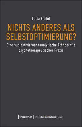 Fiedel |  Nichts anderes als Selbstoptimierung? | Buch |  Sack Fachmedien