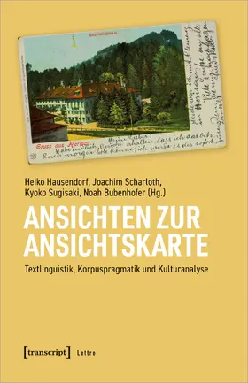 Hausendorf / Scharloth / Sugisaki |  Ansichten zur Ansichtskarte | Buch |  Sack Fachmedien