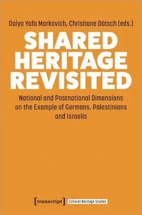 Markovich / Dätsch |  Shared Heritage Revisited | Buch |  Sack Fachmedien