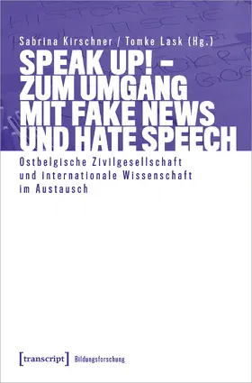 Kirschner / Lask |  Speak Up! - Zum Umgang mit Fake News und Hate Speech | Buch |  Sack Fachmedien