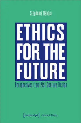 Bender |  Ethics for the Future | Buch |  Sack Fachmedien