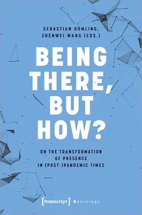 Dümling / Wang |  Being There, but How? | Buch |  Sack Fachmedien