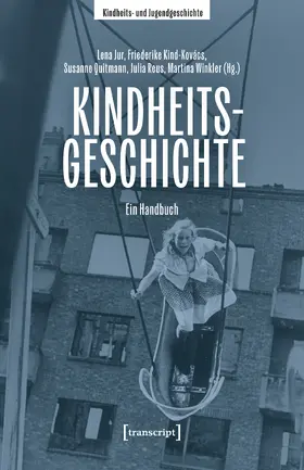 Jur / Kind-Kovács / Quitmann |  Kindheitsgeschichte | Buch |  Sack Fachmedien