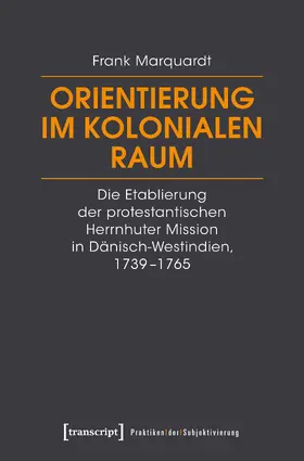 Marquardt |  Orientierung im kolonialen Raum | Buch |  Sack Fachmedien