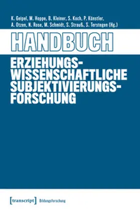 Geipel / Hoppe / Kleiner |  Handbuch Erziehungswissenschaftliche Subjektivierungsforschung | Buch |  Sack Fachmedien