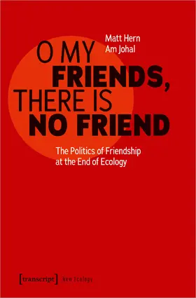 Hern / Johal |  O My Friends, There is No Friend | Buch |  Sack Fachmedien