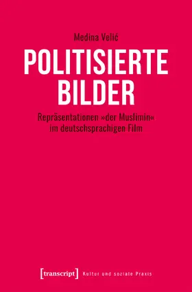 Velic / Velic |  Politisierte Bilder | Buch |  Sack Fachmedien