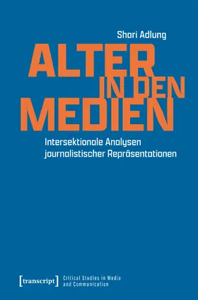 Adlung | Alter in den Medien | Buch | 978-3-8376-7159-9 | sack.de