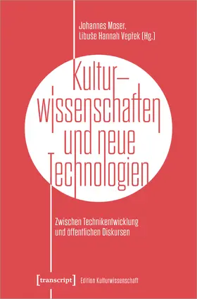 Moser / Veprek / Veprek |  Kulturwissenschaften und neue Technologien | Buch |  Sack Fachmedien