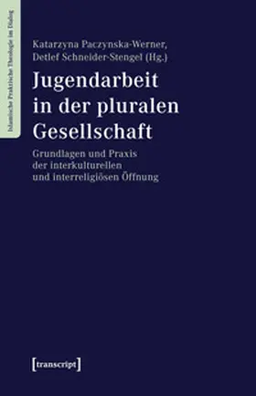 Paczynska-Werner / Schneider-Stengel |  Jugendarbeit in der pluralen Gesellschaft | Buch |  Sack Fachmedien