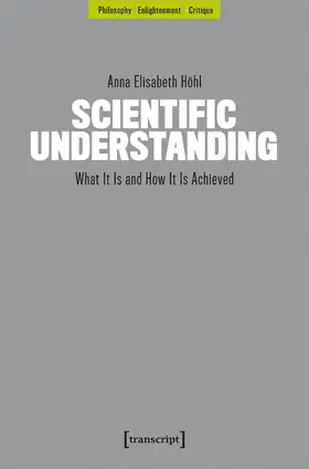 Höhl |  Scientific Understanding | Buch |  Sack Fachmedien