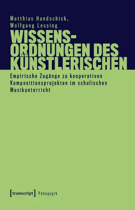 Handschick / Lessing |  Wissensordnungen des Künstlerischen | Buch |  Sack Fachmedien