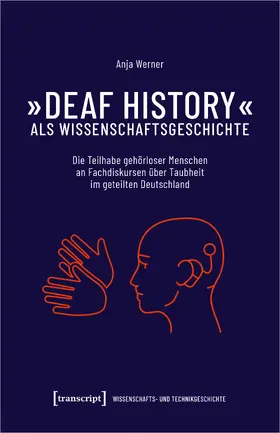 Werner |  'Deaf History' als Wissenschaftsgeschichte | Buch |  Sack Fachmedien
