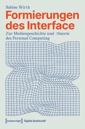 Wirth |  Formierungen des Interface | Buch |  Sack Fachmedien