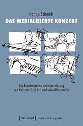 Schmidt |  Das medialisierte Konzert | Buch |  Sack Fachmedien