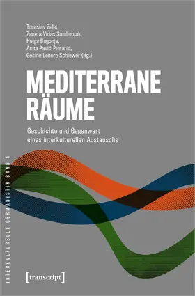 Zelic / Vidas Sambunjak / Begonja |  Mediterrane Räume | Buch |  Sack Fachmedien