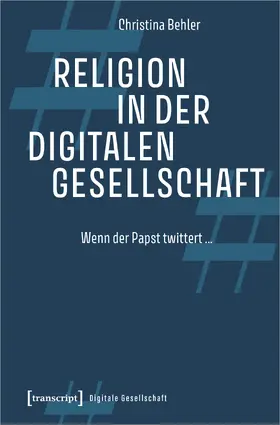 Behler | Religion in der digitalen Gesellschaft | Buch | 978-3-8376-7413-2 | sack.de