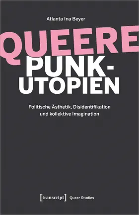 Beyer |  Queere Punk-Utopien | Buch |  Sack Fachmedien