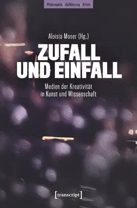 Moser |  Zufall und Einfall | Buch |  Sack Fachmedien