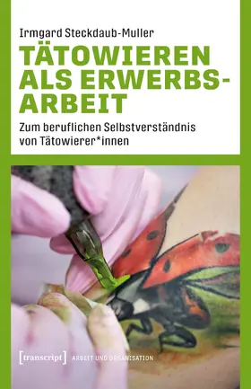 Steckdaub-Muller |  Tätowieren als Erwerbsarbeit | Buch |  Sack Fachmedien