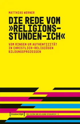 Werner |  Die Rede vom 'Religionsstunden-Ich' | Buch |  Sack Fachmedien