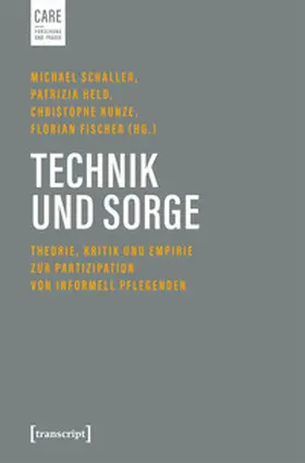 Schaller / Held / Kunze |  Technik und Sorge | Buch |  Sack Fachmedien