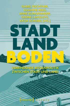 Feichtner / Heeg / Klingenmeier |  Stadt - Land - Boden | Buch |  Sack Fachmedien