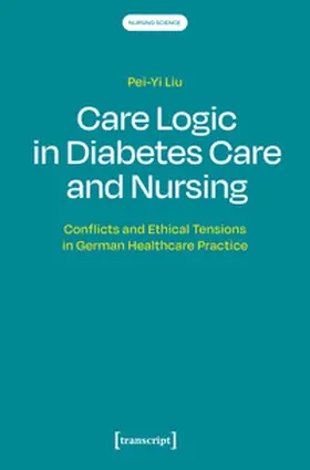 Liu |  Care Logic in Diabetes Care and Nursing | Buch |  Sack Fachmedien