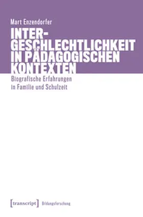 Enzendorfer |  Intergeschlechtlichkeit in pädagogischen Kontexten | Buch |  Sack Fachmedien