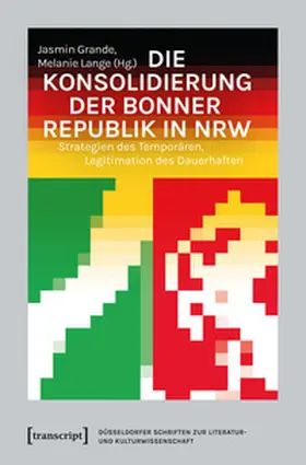 Grande / Lange |  Die Konsolidierung der Bonner Republik in NRW | Buch |  Sack Fachmedien