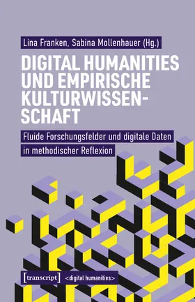 Franken / Mollenhauer |  Digital Humanities und Empirische Kulturwissenschaft | Buch |  Sack Fachmedien