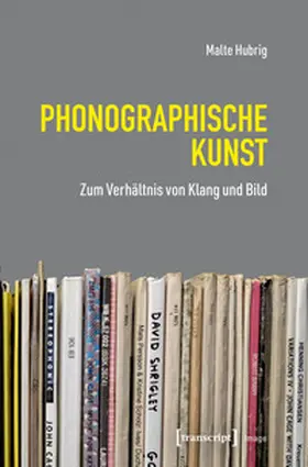 Hubrig |  Phonographische Kunst | Buch |  Sack Fachmedien