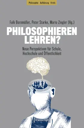 Bornmüller / Starke / Ziegler |  Philosophieren lehren? | Buch |  Sack Fachmedien