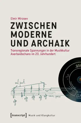 Mirzoev |  Zwischen Moderne und Archaik | Buch |  Sack Fachmedien