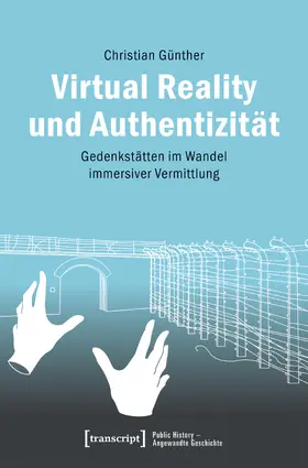 Günther |  Virtual Reality und Authentizität | Buch |  Sack Fachmedien