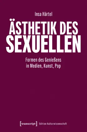 Härtel |  Ästhetik des Sexuellen | Buch |  Sack Fachmedien