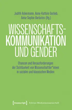Ackermann / Gerlieb / Barbutev |  Wissenschaftskommunikation und Gender | Buch |  Sack Fachmedien