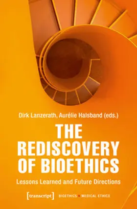 Lanzerath / Halsband |  The Rediscovery of Bioethics | Buch |  Sack Fachmedien