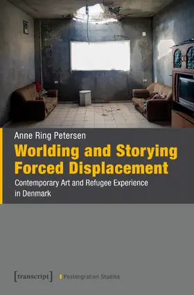 Ring Petersen |  Worlding and Storying Forced Displacement | Buch |  Sack Fachmedien