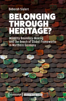 Sielert |  Belonging Through Heritage? | Buch |  Sack Fachmedien
