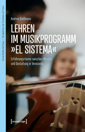 Bießmann |  Lehren im Musikprogramm 'El Sistema' | Buch |  Sack Fachmedien
