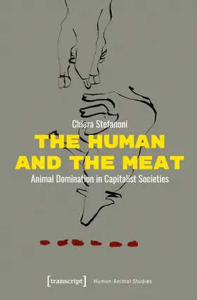 Stefanoni | The Human and the Meat | Buch | 978-3-8376-7957-1 | sack.de