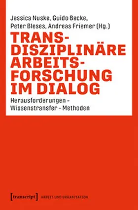 Nuske / Becke / Bleses |  Transdisziplinäre Arbeitsforschung im Dialog | Buch |  Sack Fachmedien