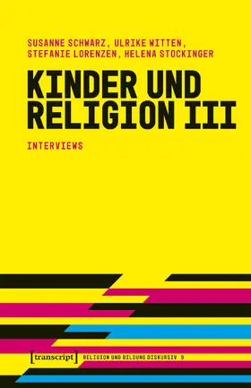 Schwarz / Witten / Lorenzen |  Kinder und Religion III | Buch |  Sack Fachmedien