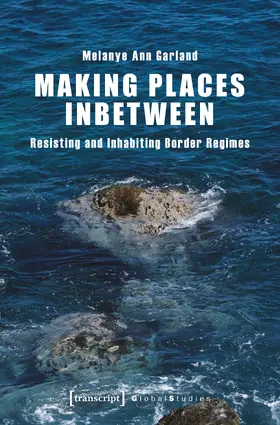 Garland |  Making Places Inbetween | Buch |  Sack Fachmedien