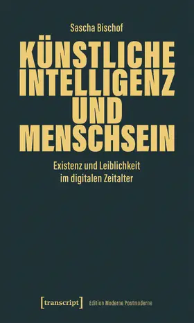 Bischof |  Künstliche Intelligenz und Menschsein | Buch |  Sack Fachmedien