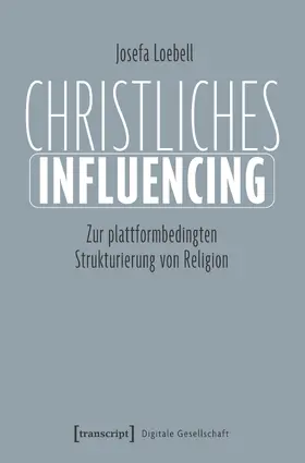 Loebell |  Christliches Influencing | Buch |  Sack Fachmedien