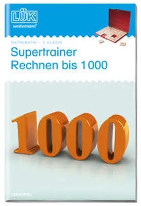 LÜK. Supertrainer Rechnen bis 1000 | Buch |  Sack Fachmedien