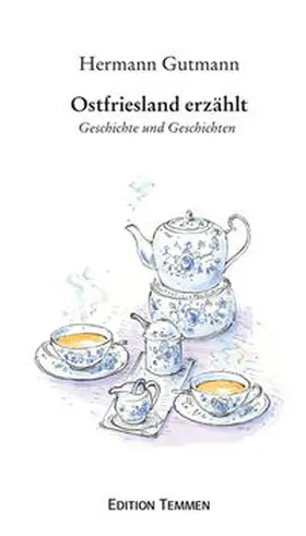 Gutmann |  Ostfriesland erzählt | Buch |  Sack Fachmedien